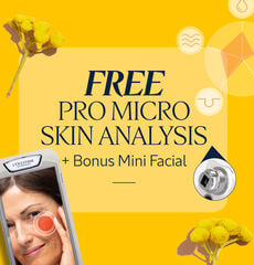 Free Pro Micro Skin Analysis + Bonus Mini Facial